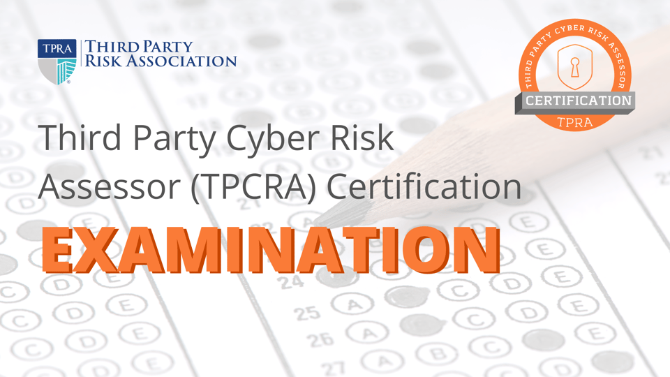 Third Party Cyber Risk Assessor (TPCRA) Certification Examination Retake